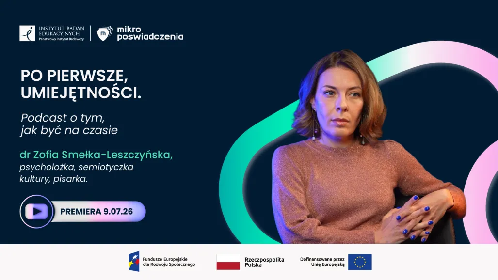 Instytut Badań Edukacyjnych - Państwowy Instytut Badawczy/dr Zofia Smełka-Leszczyńska